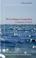 De Carthage à Lampedusa La Migration En Tunisie Sofiane Bouhdiba Taschenbuch