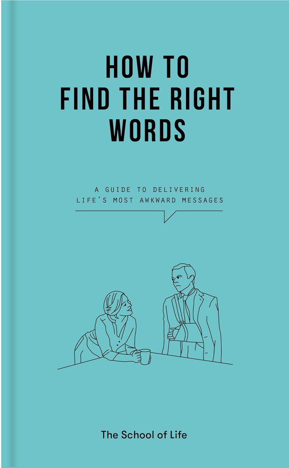 9781912891511 How to Find the Right Words: A Guide to Delivering...ward Messages