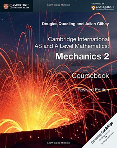 Cambridge International AS and A Level Mathematics: Mechanics 2 Coursebook, Gilb
