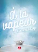Dampfgarer, Clémence Catz