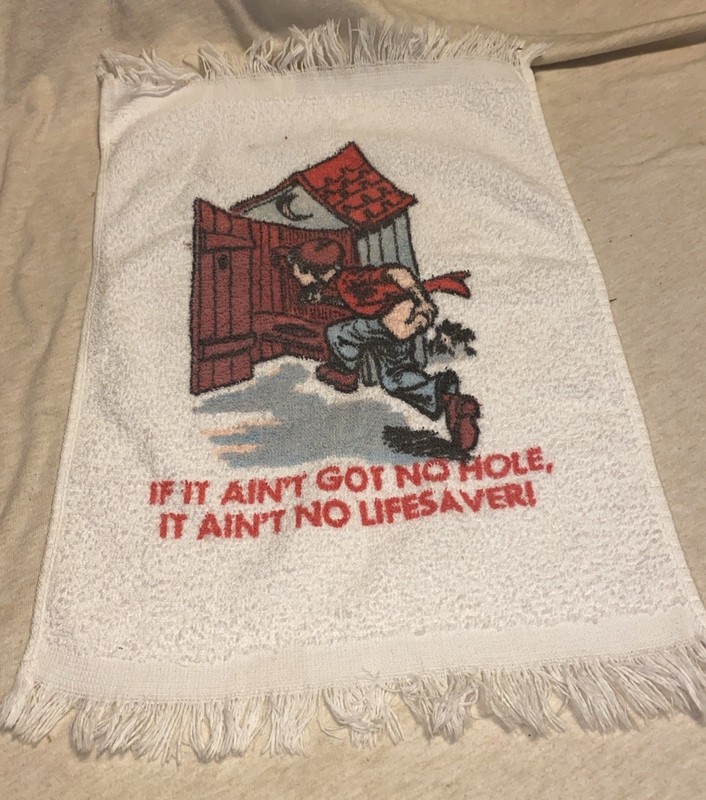 Ain’t No Lifesaver Towel Collectible - Outhouse If It Ain’t Got No Hole 