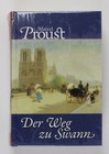 Unterwegs zu Swann: Auf der Suche nach der verlorenen Zeit Proust, Marcel: