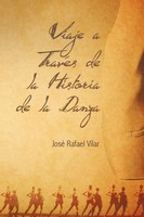 Jos Rafael Vilar (U. A.) | Viaje A Traves De La Historia De La Danza | Buch