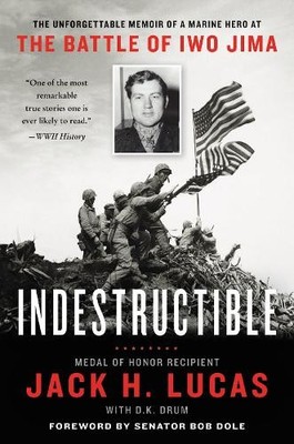 D.K. Drum Jack H. Lucas Indestructible (Taschenbuch)