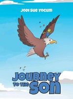 Jodi Sue Yocum | Journey To The Son | Buch | Englisch (2023) | Westbow Press