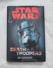 Star Wars Death Troopers by Joe Schreiber 1st Edition 1st Print 2009 Hardcover