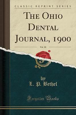 The Ohio Dental Journal, 1900, Vol. 20 (Classic Re