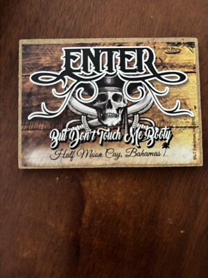 Enter But Don t Touch Me Booty Half Moon Cay, Bahamas Souvenir Fridge Magnet