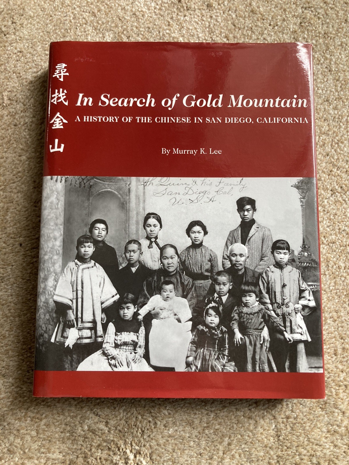 In Search of Gold Mountain, History Chinese in San Diego, California - Lee 2011