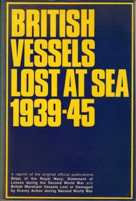 British Vessels Lost at Sea 1939 - 45 by Great Britain Paperback / softback The