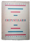 Neruda, Pablo - Crepusculario - Editorial Nascimento - (1945)