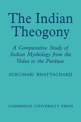 The Indian Theogony: A Comparative Study of Indian Mythology from the Vedas to t