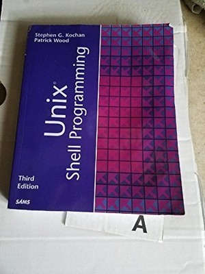 Unix Shell Programming (3rd Edition) by Kochan, Stephen G. 0672324903