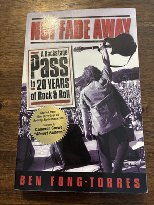 SIGNED Not Fade Away Ben Fong-Torres 1st Printing Edition 1999 TPB Rolling Stone