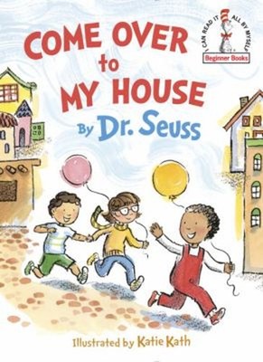 Come over to My House Picture Book Seuss