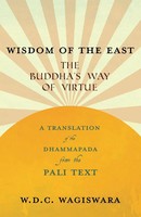 W. D. C. Wagiswara (U. A.) | Wisdom Of The East - The Buddha's Way Of Virtue...