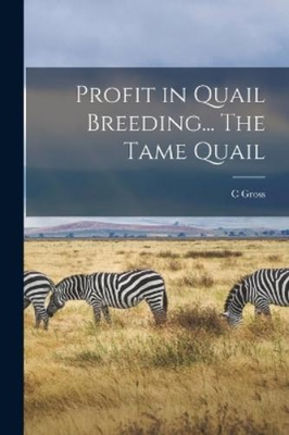 #ad C Gross Profit in Quail Breeding... The Tame Quail Paperback UK IMPORT $21.95