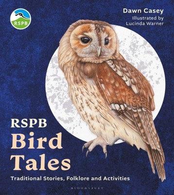 RSPB Bird Tales by Dawn Casey (Hardback Book)