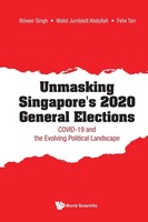 Singh Bilveer | Unmasking Singapore's 2020 General Elections | Taschenbuch