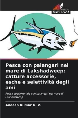 Pesca con palangari nel mare di Lakshadweep: catture accessorie, esche e seletti