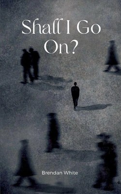 Shall I Go On? | Brendan White | Taschenbuch | Englisch | 2024