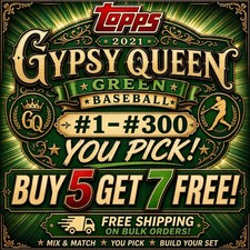 2021 Topps Gypsy Queen Green Baseball #1 - #300 YOU PICK! BUY 5 GET 7 FREE!