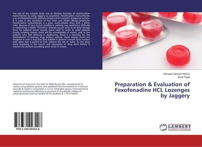 Preparation & Evaluation of Fexofenadine HCL Lozenges by Jaggery Yamsani Vamshi 