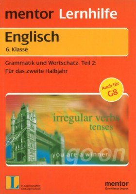 mentor Lernhilfe: Englisch 6. Klasse - Grammatik und Wortschatz 2 von R. Iwen