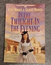In the Twilight, in the Evening by Morris, Lynn; Morris, Gilbert