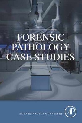 Forensic Pathology Case Studies - Paperback, by Guareschi Edda - Very Good