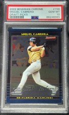 2002 Bowman Chrome Draft #156 Miguel Cabrera PSA 10 GEM MINT