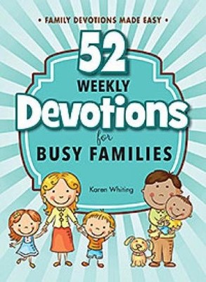 Karen Whiting 52 Weekly Devotionals for Busy Families (Taschenbuch)