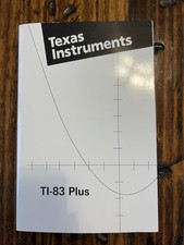 Texas Instruments - Ti-83 Plus - Graphing Calculator Manual - TI 83 Guidebook