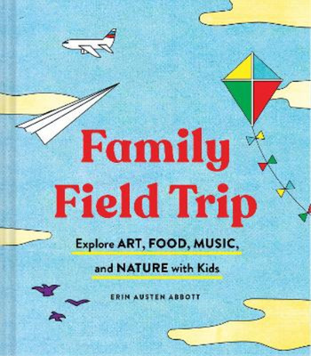 Erin Austen Abbott Family Field Trip (Taschenbuch) (US IMPORT)