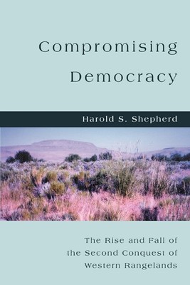Harold S Shepherd Compromising Democracy (Taschenbuch)