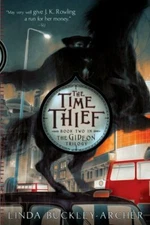The Time Thief (Gideon Trilogy (Paperback)) by Buckley-Archer, Linda Book The