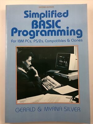 Simplified BASIC Programming / Gerald & Myrna Silver / 1988 Second Ed / Nice!