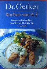Dr. Oetker Kochen von A-Z, Das große Kochlexikon 1500 Rezepte für jeden Tag
