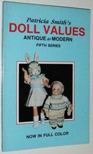 Patricia Smith Doll Values, Antique to Modern - Paperback - GOOD