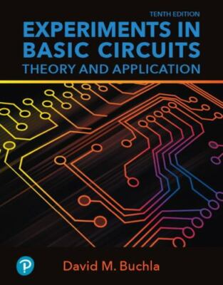 Experiments in Basic Circuits : Theory and Application, Paperback by Buchla, ...