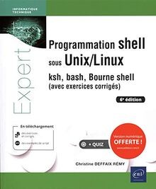 Programmation shell sous Unix/Linux - ksh, bash, Bourne ... | Buch | Zustand gut