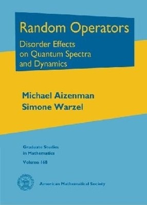 Random Operators   Disorder Effects on Quantum Spectra and Dynamics Aizenman