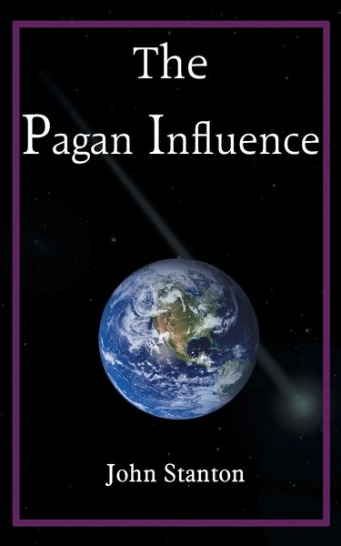 The Pagan Influence John Stanton Taschenbuch Kartoniert / Broschiert Englisch-image