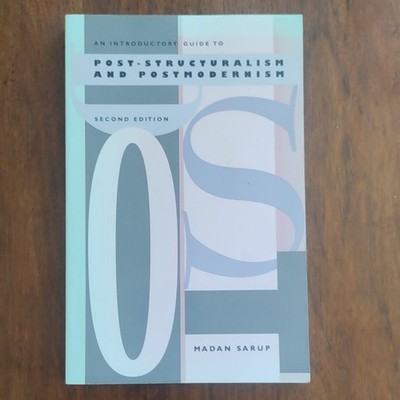 Madan Sarup Intro Guide to Post-Structuralism & Postmodernism 2nd PB 1993