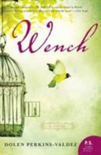 WENCH: A NOVEL [P.S.]