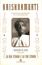 La mia strada è la tua strada (Volume 1) - Jiddu Krishnamurti [2004]