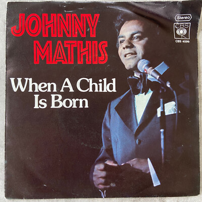 JOHNNY MATHIS: When A Child Is Born/Every Time ...(Single CBS S 4599 /Promo /NM)