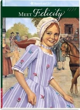 Meet Felicity: An American Girl : 1774 (The American Girls Collection, Book 1)