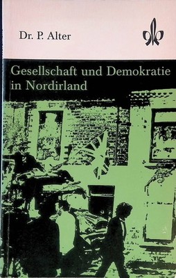 Gesellschaft und Demokratie in Nordirland. (SIGNIERTES EXEMPLAR) (Nr 4292)  Quel