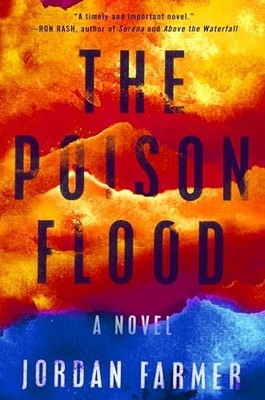 The Poison Flood Jordan Farmer New Book 9780593085073